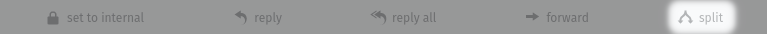Screenshot shows "split" button in the ticket detail view next to an article